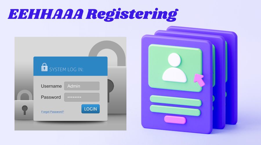 EEHHAAA Registering and Login Process to 2022
